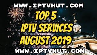 Top 5 IPTV Services For August 2019 By CableKill