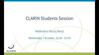 CLARIN2020 - Students Session - Day 3 - 7.10.2020