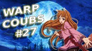 Warp CoubS #27 | anime / amv / gif with sound / my coub / аниме / coubs