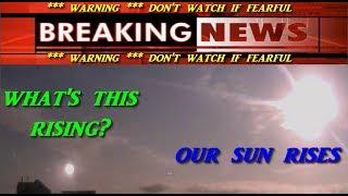 BREAKING NEWS" NIBIRU ' NEMESIS RISES WITH THE SUN TODAY