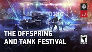 The Offspring and Tank Festival [World of Tanks]