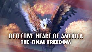 Detective Heart of America: The Final Freedom