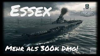 Let's Play World of Warships | Essex | Über 300K DMG! [ Gameplay  - German - Deutsch ]