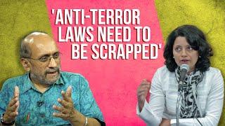 'Anti-Terror Laws Need To Be Scrapped'