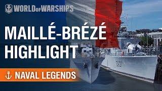 Naval Legends: Maillé-Brézé Highlight | World of Warships