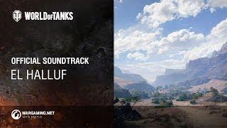 World of Tanks - Official Soundtrack: El Halluf