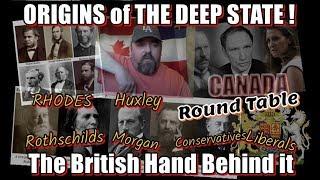 The #Origins of the #DeepState Pt1 : The British Hand behind it : #CANADA !