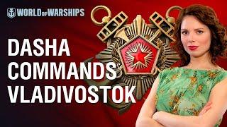 The Victory Competition: Dasha Commands Vladivostok  | World of Warships