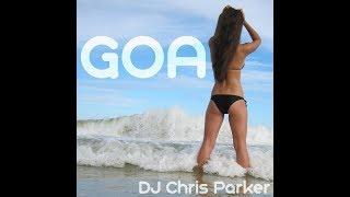 DJ Chris Parker – GOA (IceShot prod. Remix)
