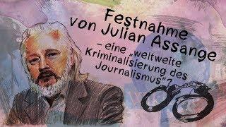 Festnahme von Julian Assange – eine „weltweite Kriminalisierung des Journalismus“? | 20.04.2019