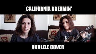 California Dreamin' - Ukulele cover