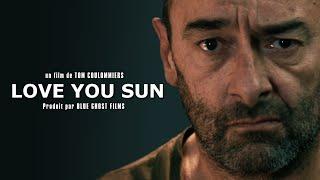 Love You Sun - Court métrage ( climat / science-fiction ) 2017
