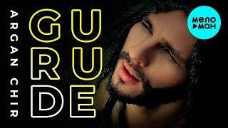 GURUDE - ARGAN CHIR (Single 2019)