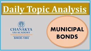 Municipal Bonds | Chanakya's Daily Topic Analysis in English for IAS/PCS/UPSC| 25.12.2020