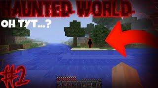 #2 ГДЕ ВСЕ!? Новый HAUNTED Minecraft World /Майнкрафт