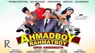 Ahmadboy Rahmatboy (o'zbek film) | Ахмадбой Рахматбой (узбекфильм)
