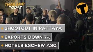 Thailand News Today | Shootout in Pattaya, Exports down 7%, Hotels eschew ASQ | November 3