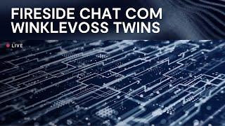 Fireside Chat com Winklevoss Twins