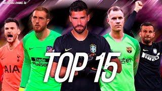Top 15 Best Goalkeepers in the World ● Season 2018/2019 ● HD (4K)