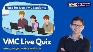 NEW INITIATIVE BY VMC - Join VMC Live Quiz Challenge - FREE for Non VMC Students