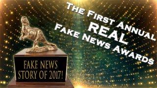 The First Annual REAL Fake News Awards
