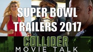 Super Bowl Trailers 2017 Review - Collider Movie Talk