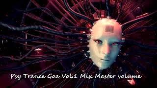 Psy Trance Goa 2018 Vol 1 Mix Master volume