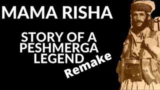 Mama Risha Remake - Story of a Peshmerga Legend | Legends of Kurdistan