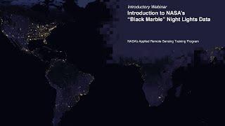 NASA ARSET: Black Marble Background, Use, and Applications, Part 1/1