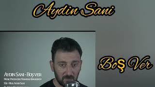 Aydin Sani - Bos Ver 2020 (Official Music Video)
