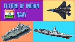 Future of Indian  Navy.World class Navy in 10 years