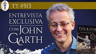 Interview with John Garth (Entrevista com John Garth) | TT #513
