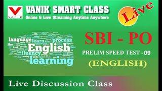 LIVE CLASS | SBI PO PRELIM | SPEED TEST - 09 | ENGLISH | AT VANIK SMART CLASS
