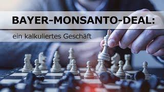 Bayer-Monsanto-Deal: ein kalkuliertes Geschäft | 01.02.2019 | www.kla.tv/13794
