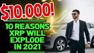 XRP: 10 Reasons Why XRP Will Be $100-$1000+ End Of 2021 (Huge News) | XRP Price Prediction XRP NEWS