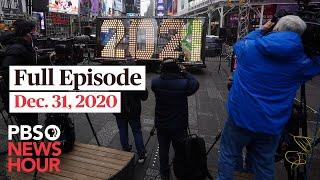 PBS NewsHour full episode, Dec. 31,  2020