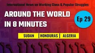 Around the World in 8 Minutes: Episode 29 | International News on Working Class & Popular Struggles