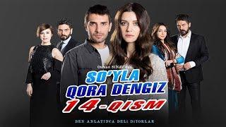 So'yla Qoradengiz 14 qism (Turkiya seriali o'zbek tilida)