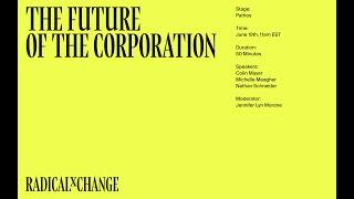 The Future of the Corporation - Mayer, Meagher, Morone, Schneider - RxC 2020