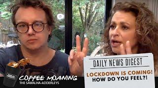 COFFEE MOANING - Lockdown is COMING! How do YOU Feel?!