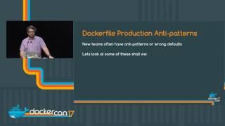 Journey to Docker Production: Evolving Your Infrastructure and Processes