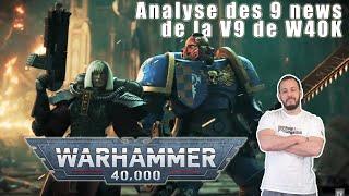 CommandeurTV - Analyse des 9 grosses News & Révélations sur les règles de la V9 de Warhammer 40000 !