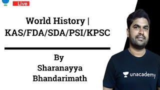 World History | KAS/FDA/SDA/PSI/KPSC | Sharanayya Bhandarimath