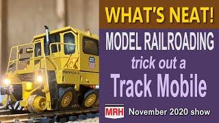 Trick out a trackmobile | November 2020 WHATS NEAT Model Railroad Hobbyist