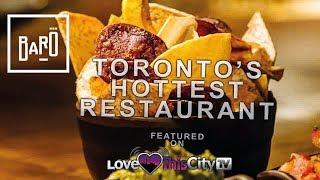 Toronto's Hottest Restaurant -  BARO TORONTO -  featured on LTC TV