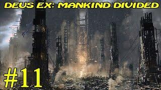 Deus Ex: Mankind Divided ► Голем ►№11 (16+)