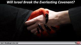 The RAPTURE: Will Israel Break God's Everlasting Covenant by Agreeing to Part the Land?