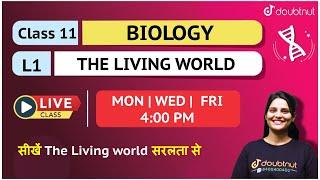4 PM Class 11 NCERT Biology - THE LIVING WORLD by Shivangi Ma'am | L1 English Medium