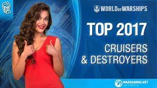 Off The Charts: Top 2017 Cruisers & Destroyers [World of Warships]