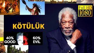 Morgan Freeman İle İnancın Hikayesi : KÖTÜLÜK | 1080p Full HD Belgesel Türkçe Dublaj film izle